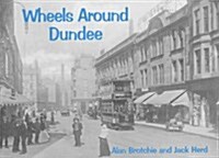 Wheels Around Dundee (Paperback)