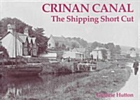Crinan Canal - the Shipping Short Cut (Paperback)
