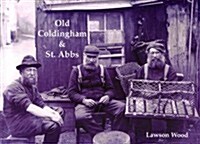 Old Coldingham and St. Abbs (Paperback)