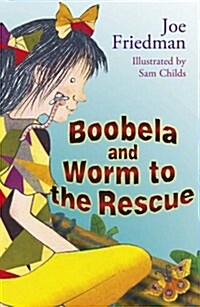 Boobela and Worm to the Rescue (Paperback)