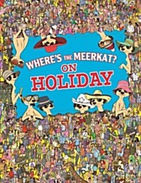 Wheres the Meerkat? On Holiday (Paperback)