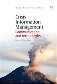 Crisis Information Management : Communication and Technologies (Paperback)