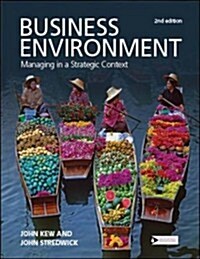 Business Environment : Managing in a Strategic Context (Paperback, 2 ed)