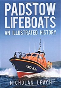 Padstow Lifeboats : An Illustrated History (Paperback)