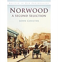 Norwood: A Second Selection : Britain in Old Photographs (Paperback)