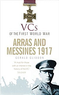 VCs of the First World War: Arras and Messines 1917 (Paperback, Revised ed.)