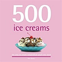 500 Ice Creams (Hardcover)