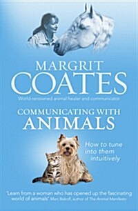 Communicating with Animals : How to Tune into Them Intuitively (Paperback)