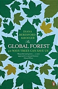 The Global Forest : 40 Ways Trees Can Save Us (Paperback)