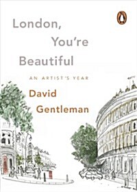 London, Youre Beautiful : An Artists Year (Paperback)