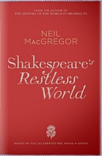 Shakespeares Restless World (Hardcover)