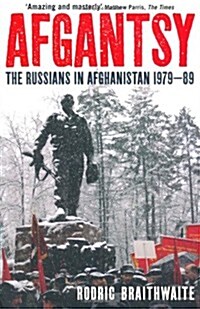 Afgantsy : The Russians in Afghanistan, 1979-89 (Paperback)