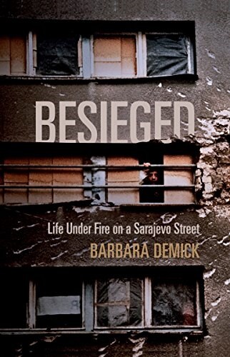 Besieged : Life Under Fire on a Sarajevo Street (Paperback)