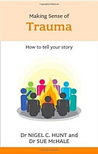 Making Sense of Trauma (Paperback)
