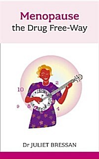 Menopause: The Drug-Free Way (Paperback)