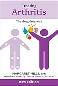 Treating Arthritis : The Drug Free Way (Paperback, 2 ed)