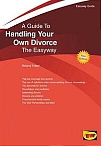 Guide To Handling Your Own Divorce : The Easyway (Paperback)