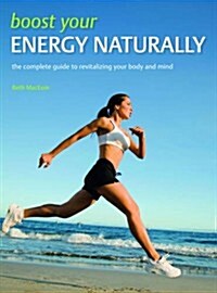Boost Your Energy Naturally (Paperback)