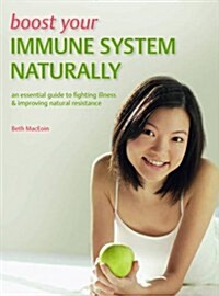 Boost Your Immune System Naturally (Paperback)