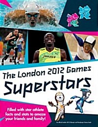 The London 2012 Games Superstars (Paperback)