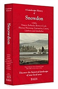A Landscape History of Snowdon (1840-1922) - LH3-115 : Three Historical Ordnance Survey Maps (Sheet Map, folded)