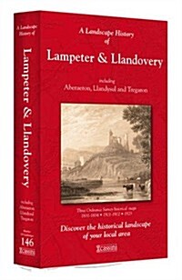 A Landscape History of Lampeter & Llandovery (1831-1923) - LH3-146 : Three Historical Ordnance Survey Maps (Sheet Map, folded)