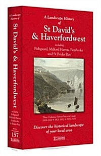 A Landscape History of St Davids & Haverfordwest (1818-1923) - LH3-157 : Three Historical Ordnance Survey Maps (Sheet Map, folded)