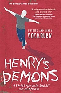 Henrys Demons : Living with Schizophrenia, a Father and Sons Story (Paperback)