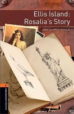 Oxford Bookworms Library: Level 2:: Ellis Island: Rosalias Story : Graded readers for secondary and adult learners (Paperback)