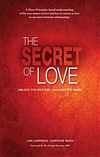 The Secret of Love: Unlock the Mystery and Unleash the Magic (Paperback)