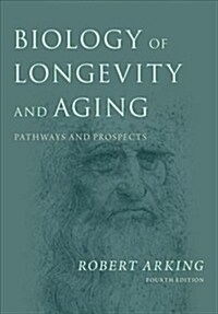 Biology of Longevity and Aging: Pathways and Prospects (Hardcover, 4)