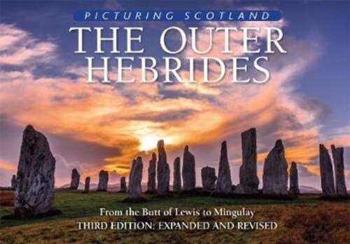 The Outer Hebrides: Picturing Scotland : From the Butt of Lewis to Mingulay (Hardcover, 3 Revised edition)