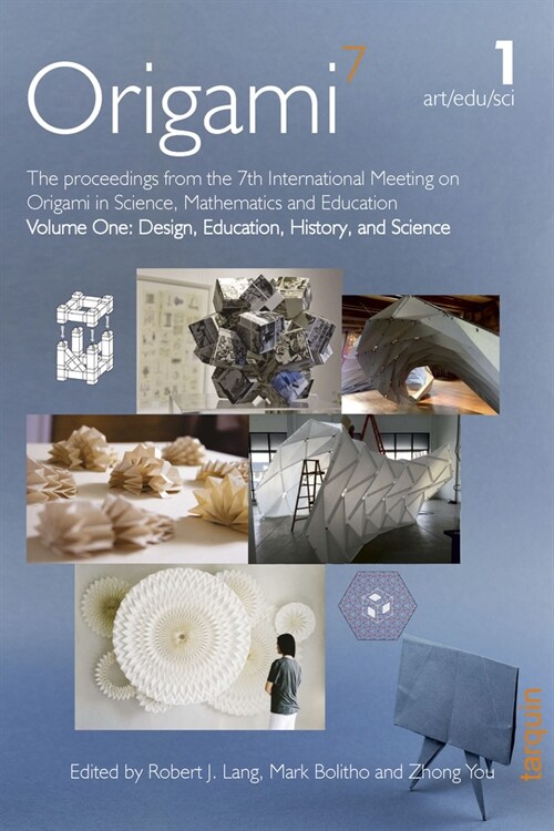 OSME 7 : The proceedings from the seventh meeting of Origami, Science, Mathematics and Education (Paperback)