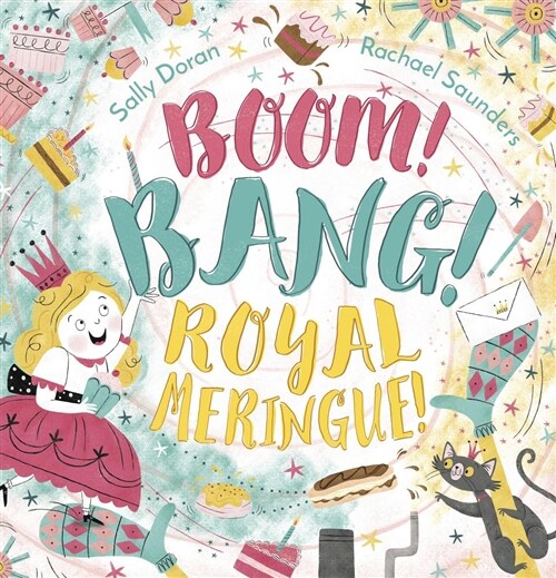 Boom! Bang! Royal Meringue! (Hardcover)