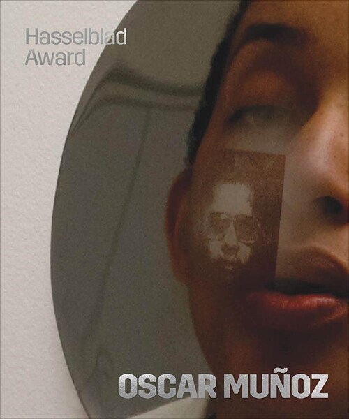 Oscar Mu?z: Hasselblad Award 2018 (Hardcover)