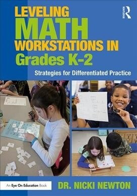 Leveling Math Workstations in Grades K–2 : Strategies for Differentiated Practice (Paperback)