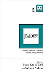 Jealousy : Developmental, Cultural, and Clinical Realms (Hardcover)