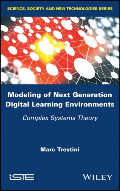 Modeling of Next Generation Digital Learning Environments : Complex Systems Theory (Hardcover)