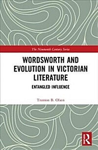 Wordsworth and Evolution in Victorian Literature : Entangled Influence (Hardcover)