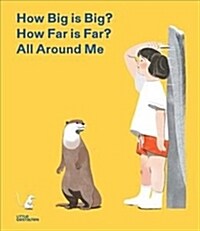 How Big is Big? How Far is Far? All Around Me (Hardcover)