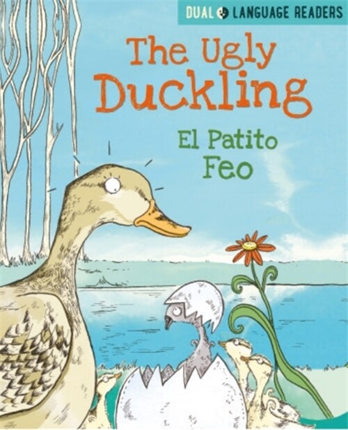 Dual Language Readers: The Ugly Duckling: El Patito Feo (Paperback)