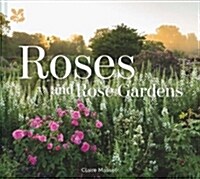 Roses and Rose Gardens (Hardcover)