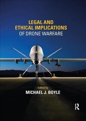 Legal and Ethical Implications of Drone Warfare (Paperback)