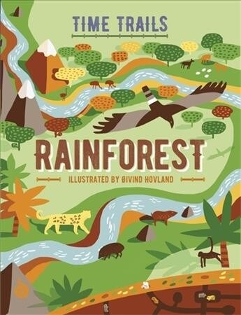 Time Trails: Rainforest (Hardcover, Illustrated ed)