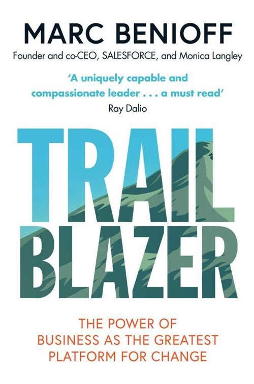 Trailblazer : The Power of Business as the Greatest Platform for Change (Paperback)