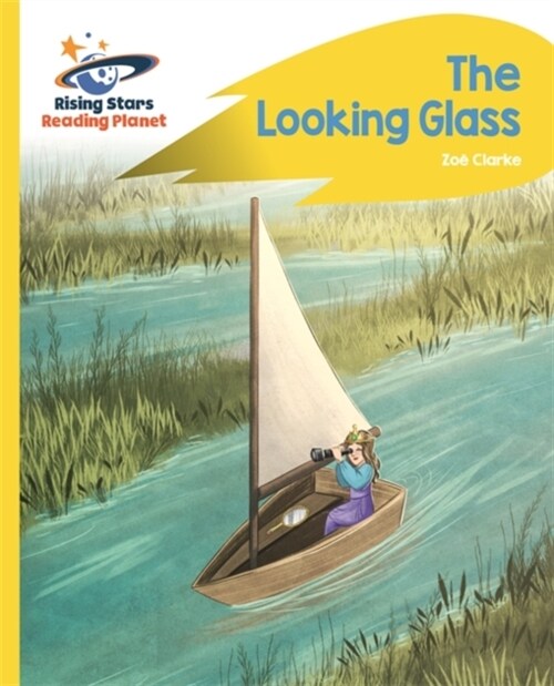 Reading Planet - The Looking Glass - Yellow: Rocket Phonics (Paperback)