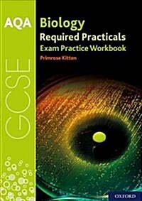 AQA GCSE Biology Required Practicals Exam Practice Workbook (Paperback)