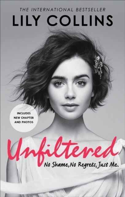 Unfiltered: No Shame, No Regrets, Just Me (Paperback)