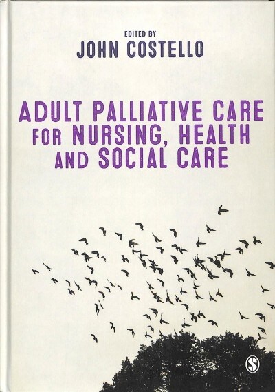 Adult Palliative care for Nursing, Health and Social Care (Hardcover)