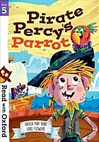 Read with Oxford: Stage 5: Pirate Percys Parrot (Paperback)